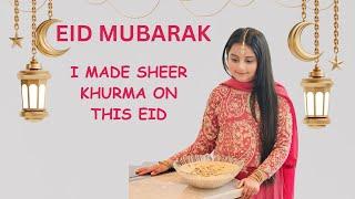 Eid special Sheer Khurma made by Eshaal on this Eid - Eid ul Fitr 2024