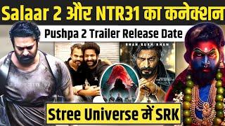 Filmy News - Salaar 2 और NTR31 का कनेक्शन | Pushpa 2 Trailer Release Date | Stree Universe में SRK