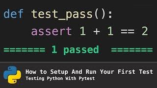 How To Setup and Run Your First Test (Testing Python With Pytest)