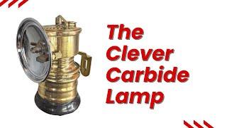 The Incredibly Clever Carbide Lamp