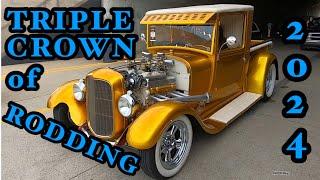 43 Minutes of HOT RODS Rolling in at the TRIPLE CROWN OF RODDING!