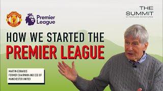 How We Started The Premier League - Martin Edwards Former Chairman Of Manchester United | The Summit