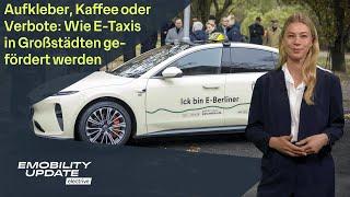 “Ick bin E-Berliner” und andere Initiativen für elektrische Taxis – eMobility Update