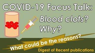 COVID Focus Talk || What could be the reasons for blood clots after COVID vaccines? || PF4 explained