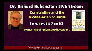 Dr. Richard Rubenstein on Constantine, Nicene-Arian councils