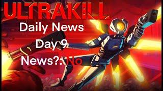 Daily Ultrakill News - Day 9