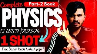 Class 12 Physics Part 2 Book Oneshot for Class 12 Boards 2023-24 | Score 70/70 in Physics #class12