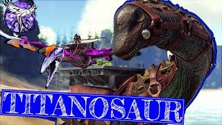 TAMING THE MIGHTY TITANOSAURUS | Hope - EP16 | ARK Survival Evolved