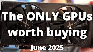 BEST GPUs to buy in June 2025!!!