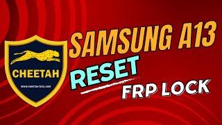 Samsung A13 Reset FRP Lock in Download Mode with Cheetah Tool Pro: Fast and Reliable
