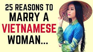 ️ 25 Reasons to Marry a Vietnamese Woman