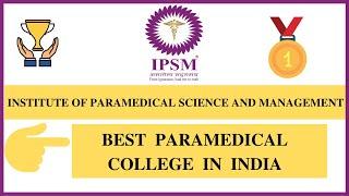 Welcome to Institute Of Paramedical Science and Management (IPSM) Best paramedical college in india