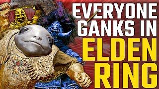 IN ELDEN RING EVERY CO-OP PLAYER IS SECRETLY A GANKER