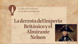 La batalla de Sta Cruz de Tenerife. La derrota del Almirante Nelson más desconocida.