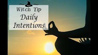 Witch Tips - Easy Ways To Set Daily Intentions - Touch Of Magick