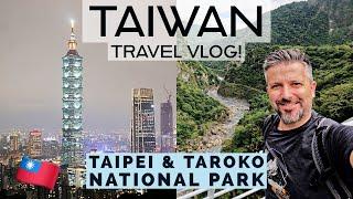 TAIWAN VLOG | One week in TAIPEI and Taroko National Park!