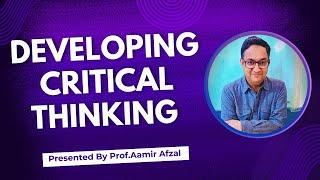 HOW TO DEVELOP CRITCIAL THINKING?