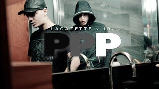 LACAZETTE x JR. - PPP