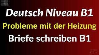 Brief schreiben B1 / DTZ GAST Prüfung B1 / Heizung kaputt