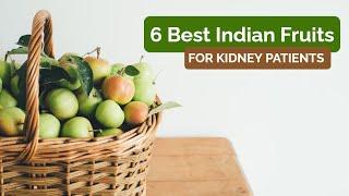 6 Best Indian Fruits for Kidney Patients || Hindi || Wellness Munch || Dr. Soma Chakrabarty