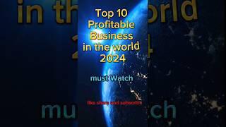 top 10 profitable businesses in the world 2024 #youtubeshorts #short