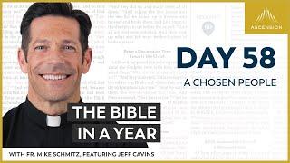 Day 58: A Chosen People — The Bible in a Year (with Fr. Mike Schmitz)