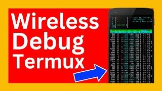 How to Wireless Debug Android Using Termux