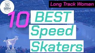 Best Long Track Speed Skating Women of all time | Top 10