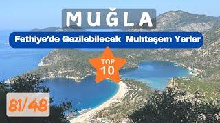 48 MUĞLA | Fethiye Merkezde Mutlaka Görmeniz Gereken 10 Harika Yer!