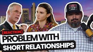 Reacting to Jordan B Peterson: 'The Problem With Short-Term Relationships' | My Thoughts