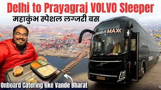 VOLVO Sleeper with Onboard Catering | DELHI to PRAYAGRAJ Kumbh Special Bus | Mahakumbh 2025