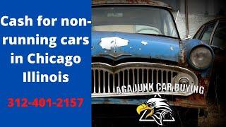 Cash for non-running cars in Chicago Illinois