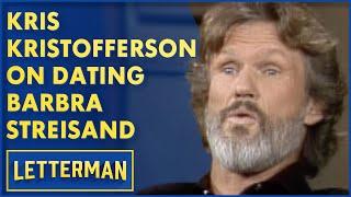 Kris Kristofferson On Dating Barbra Streisand | David Letterman