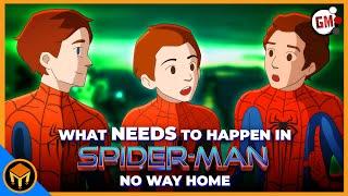 What NEEDS To Happen in Spider-Man: No Way Home FEAT. GodzillaMendoza