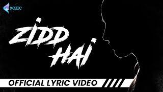 Zidd Hai - Lyrical | XQBIC Ventures | Shruti Sharma | Aabhinav Meher | Puneet Gururani | DBoutMusic