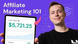 Affiliate Marketing 101: How to Start Affiliate Marketing From Scratch