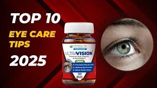 Protect Your Vision - Top 10 Eye Care Tips for Improved Vision!