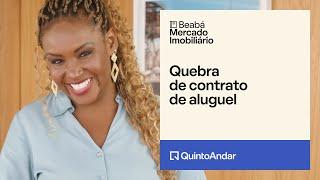 Quebra de contrato de aluguel: Como funciona? I Beabá do mercado imobiliário EP6