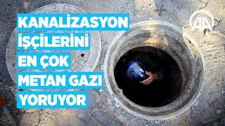 "Çok zor bir meslek" | Kanalizasyon işçilerini en çok metan gazı yoruyor