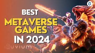 BEST Metaverse Games to Start Investing In 2024