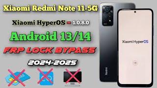 Xiaomi Redmi Note 11-5G (Xiaomi HyperOS) frp bypass Android 13/14 / All Redmi Note 11,11 pro Frp 