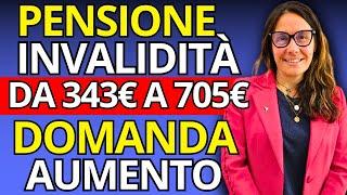 Pensione di invalidità: Ecco Come Aumentare la Pensione a 705€ al Mese. Come e Per Chi?