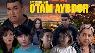 Baxtsizligimga otam aybdor (O`zbek kino) Бахтсизлигимга отам айбдор