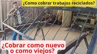 ¿Cuanto se cobra por trabajos reciclados de herrería? ¿Conviene hacerlos?