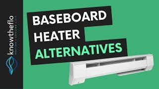 6 Best Baseboard Heater Alternatives