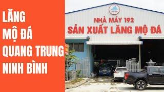 Nhà máy sản xuất lăng mộ đá 192 chuyên nghiệp tại làng nghề đá Ninh Vân - Hoa Lư - Ninh Bình.