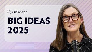 Cathie Wood's Big Ideas 2025 Recap