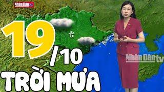 Dự báo thời tiết hôm nay mới nhất ngày 19/10 | Dự báo thời tiết 3 ngày tới