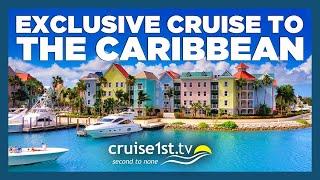 Exclusive Cruise to the Caribbean | Cruise1st