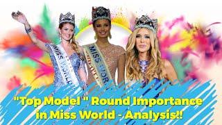 Importance of "Top Model" Round in Miss World - Analysis!